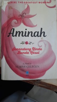 Aminah Senandung Rindu Bunda Rasul