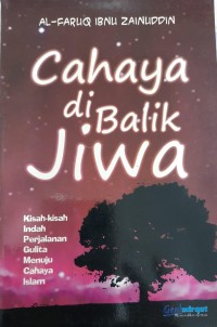 Cahaya di Balik Jiwa