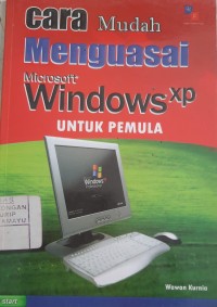 Cara Mudah Menguasai Microsoft Windows xp Untuk Pemula