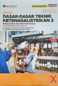 DASAR-DASAR TEKNIK KETENAGALISTRIKAN 2 SMK/MAK KELAS X FASE E
