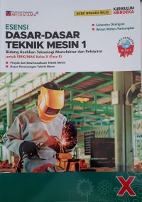 DASAR DASAR TEKNIK MESIN 1 SMK/MAK Kelas X Fase E