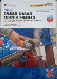 DASAR DASAR TEKNIK MESIN 2 SMK/MAK Kelas X Fase E