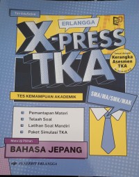 Erlangga X-Press TKA SMA/MA Bahasa Jepang