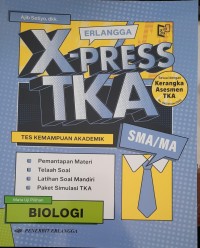 Erlangga X-Press TKA SMA/MA Biologi
