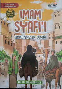 IMAM SYAFI'I Sang Penegak Sunah