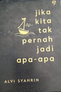 JIKA KITA TAK PERNAH JADI APA-APA