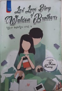 Last Love Story of Walden Brothers