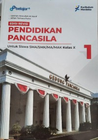 Pendidikan Pancasila : SMA/SMK/MA/MAK Kelas X