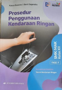 Prosedur Pengguanan Kendaraan Ringan SMK/MAK Kelas XII Fase F
