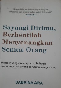 Image of Sayangi Dirimu, Berhentilah Menyenangkan Semua Orang