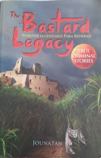 The Bastard Legacy (Warisan Legendaris Para Bedebah)